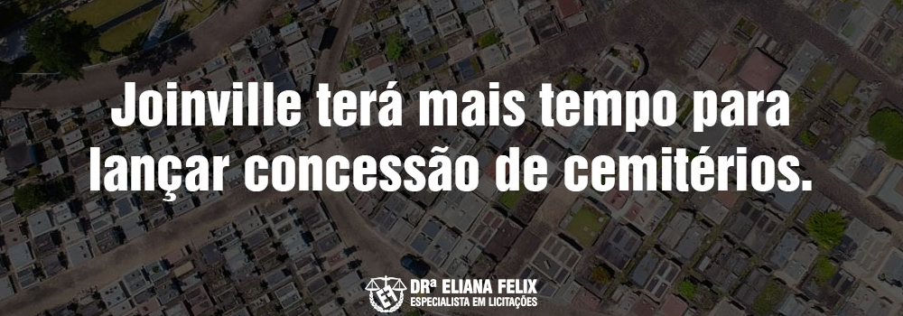 Joinville terá mais tempo para lançar concessão de cemitérios