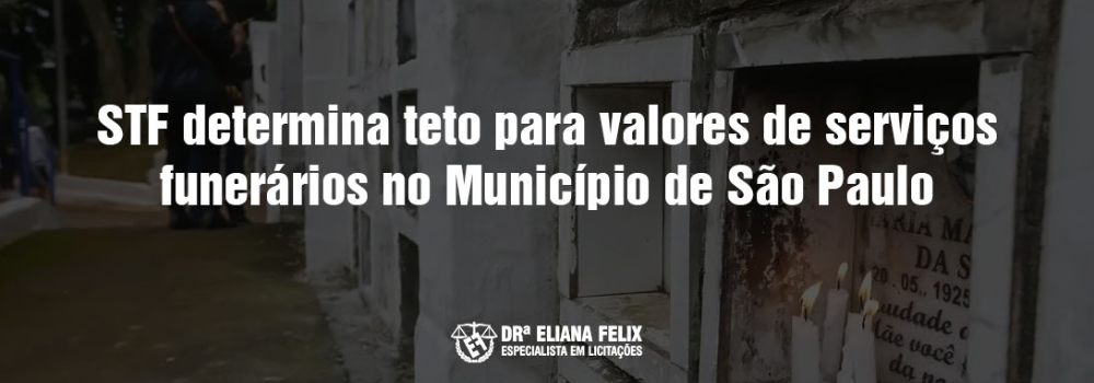 STF determina teto para valores de serviços funerários no Município de São Paulo
