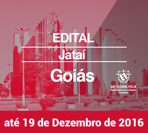 CONCESSÃO DE EXPLORAÇÃO DOS SERVIÇOS FUNERÁRIOS NO MUNICÍPIO DE JATAI – GOIÁS