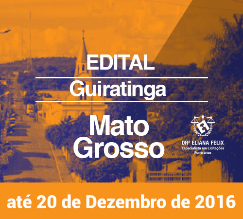 Concessão do serviços funerários e do velório do cemitério municipal de Guiratinga – MT